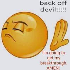 Back Off Devil-I'm getting my breakthrough