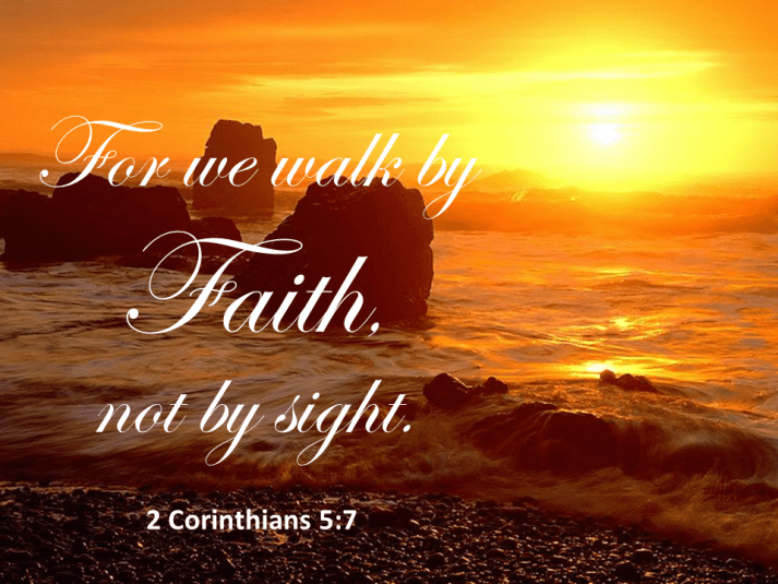Walk by faith